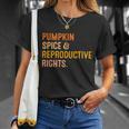 Pumpkin Spice Reproductive Rights Cool Gift Fall Feminist Choice Gift Unisex T-Shirt Gifts for Her