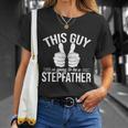 This Guy Is Going To Be A Stepfather Fathers Day Step Dad Gift Unisex T-Shirt Gifts for Her
