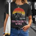 Trucker Truckers Wife Retro Truck Driver Unisex T-Shirt Gifts for Her