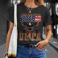 Veteran Gifts Us Army Veteran I Have Two Tittles Veteran And Umpa Unisex T-Shirt Gifts for Her