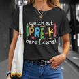 Watch Out Prek Here I Come Back To School First Day Of School T-shirt Gifts for Her