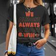 We Almost Always Almost Win Cleveland Football Tshirt Unisex T-Shirt Gifts for Her