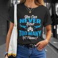 You Can Never Have Too Many Rc Planes Rc Airplane Pilot Unisex T-Shirt Gifts for Her