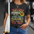 You Cant Scare Me I Have A Crazy Grandma Unisex T-Shirt Gifts for Her