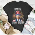4Th Of Easter Funny Happy 4Th Of July Anti Joe Biden Unisex T-Shirt Unique Gifts