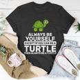 Always Be A Turtle Tshirt Unisex T-Shirt Unique Gifts