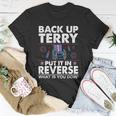 Back Up Terry Put It In Reverse Firework Funny 4Th Of July V2 Unisex T-Shirt Unique Gifts
