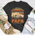 Being A Dad Is An Honor Being Papa Is Priceless Unisex T-Shirt Unique Gifts