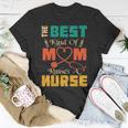 The Best Kind Of Mom Raises Nurse T-shirt Personalized Gifts