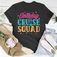 Birthday Cruise Squad Cruising Boat Party Travel Vacation T-shirt Personalized Gifts