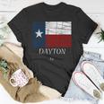 Dayton Tx Texas Flag City State Gift Unisex T-Shirt Unique Gifts