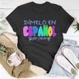 Dimelo En Espanol Bilingual Spanish Teacher T-shirt Personalized Gifts
