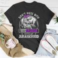Don&8217T Mess With Titisaurus You&8217Ll Get Jurasskicked Titi Unisex T-Shirt Unique Gifts