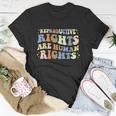 Feminist Aestic Reproductive Rights Are Human Rights Unisex T-Shirt Unique Gifts