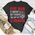 Firefighter Proud Firefighter Mom Fire Mom Of A Fireman Mother Unisex T-Shirt Funny Gifts
