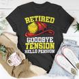 Firefighter Retired Goodbye Tension Hello Pension Firefighter Unisex T-Shirt Funny Gifts