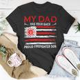 Firefighter Retro My Dad Has Your Back Proud Firefighter Son Us Flag V2 Unisex T-Shirt Funny Gifts