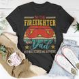 Firefighter Vintage Retro Im The Firefighter And Dad Funny Dad Mustache Unisex T-Shirt Funny Gifts