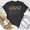 Firefighter Wildland Fire Rescue Department Funny Wildland Firefighter V2 Unisex T-Shirt Funny Gifts