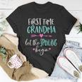 First Time Grandma Let The Spoiling Begin New 1St Time Tshirt Unisex T-Shirt Unique Gifts