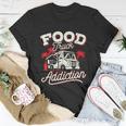 Food Truck Great Gift Funny Love Food Truck Addiction Unisex T-Shirt Unique Gifts