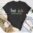 Freeish Juneteenth Since 1865 Independence Day Unisex T-Shirt Unique Gifts