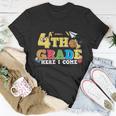 Funny 4Th Grade Here I Come Back To School Gift Unisex T-Shirt Unique Gifts