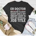 Funny Er Doctor Official Job Title Tshirt Unisex T-Shirt Unique Gifts