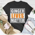 Ginger Lives Matter Funny Irish St Patricks Day Tshirt Unisex T-Shirt Unique Gifts