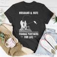 Husband And Wife - Fishing Partners Unisex T-Shirt Funny Gifts