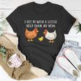 I Get By With A Little Help From My Hens Chicken Lovers Tshirt Unisex T-Shirt Unique Gifts