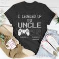 I Leveled Up To Uncle New Uncle Gaming Funny Tshirt Unisex T-Shirt Unique Gifts