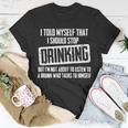 I Should Stop Drinking Funny Tshirt Unisex T-Shirt Unique Gifts