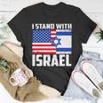 I Stand With Israel Us Flags United Distressed Unisex T-Shirt Unique Gifts