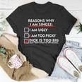Im Single Because Its Too Big Tshirt Unisex T-Shirt Unique Gifts