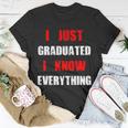 I Just Graduated I Know Everything Graduation T-shirt Personalized Gifts