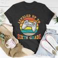 Leveled Up To 6Th Grade First Day Of School Back To School Unisex T-Shirt Unique Gifts