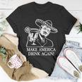 Make America Drink Again Donald Trump Cinco De Mayo Tshirt Unisex T-Shirt Unique Gifts