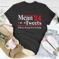 Mean Tweets 2024 Pro Donald Trump 24 Funny Anti Biden Tshirt Unisex T-Shirt Unique Gifts