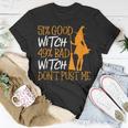 Mens 51 Good Witch 49 Bad Witch Dont Push It Halloween Unisex T-Shirt Funny Gifts