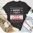 Merry Go FCk Yourself Ugly Christmas Sweater Unisex T-Shirt Unique Gifts