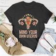 Mind Your Own Uterus Floral My Uterus My Choice V2 Unisex T-Shirt Unique Gifts