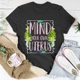 Mind Your Own Uterus Pro Choice Womens Rights Feminist Gift Unisex T-Shirt Unique Gifts