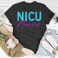 Newborn Intensive Care Unit Nurse Nicu Nurse Unisex T-Shirt Funny Gifts