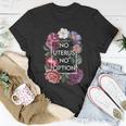 No Uterus No Opinion Floral Pro Choice Feminist Womens Cool Gift Unisex T-Shirt Unique Gifts