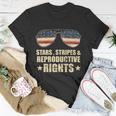 Patriotic 4Th Of July Stars Stripes And Reproductive Rights Funny Gift V2 Unisex T-Shirt Unique Gifts