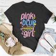 Pink Or Blue We Love You But Awesome If Girl Gender Reveal Great Gift Unisex T-Shirt Unique Gifts