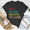 Pops The Man The Myth The Legend Funny Grandpa Tshirt Unisex T-Shirt Unique Gifts