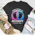 Pregnancy Announcet Mom 2021 Pink Or Blue Mommy Loves You Cool Gift Unisex T-Shirt Unique Gifts