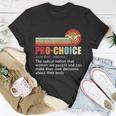 Pro Choice Definition Feminist Womens Rights My Body Choice Unisex T-Shirt Unique Gifts